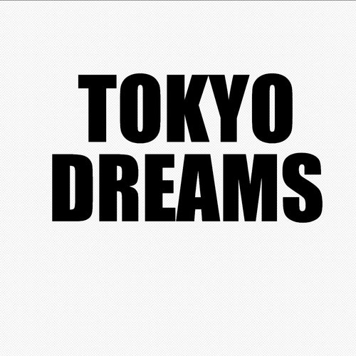 Tokyo Dreams